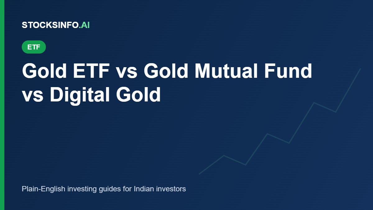 Gold ETF vs Gold Mutual Fund vs Digital Gold